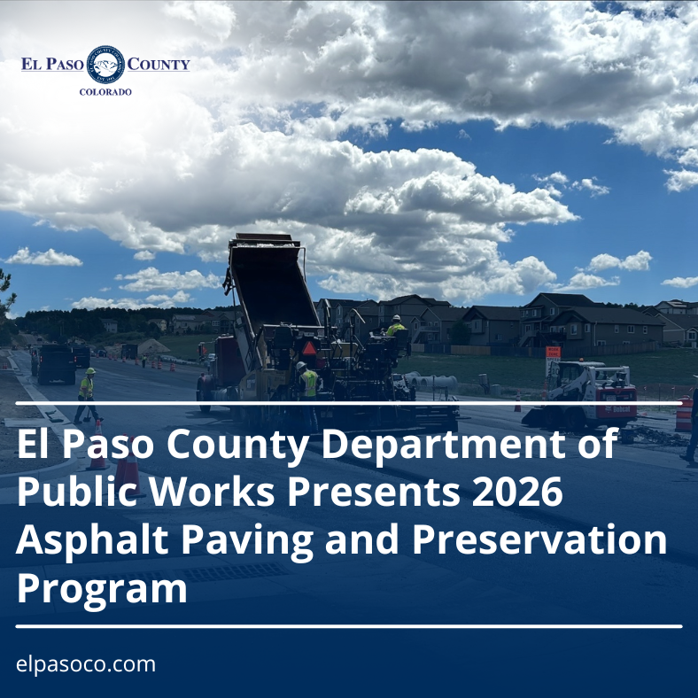 1 Paving & Preservation Program graphic image with a photo in the background of an asphalt paving crew with text overlay reading El Paso County Department of Public Works Presents 2026 Asphalt Paving and Preservation Program