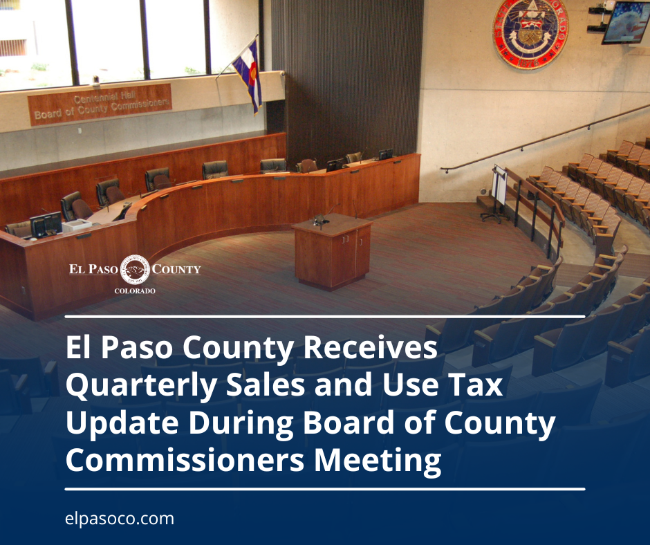 El Paso County Receives Quarterly Sales and Use Tax Update During Board of County Commissioners Meeting