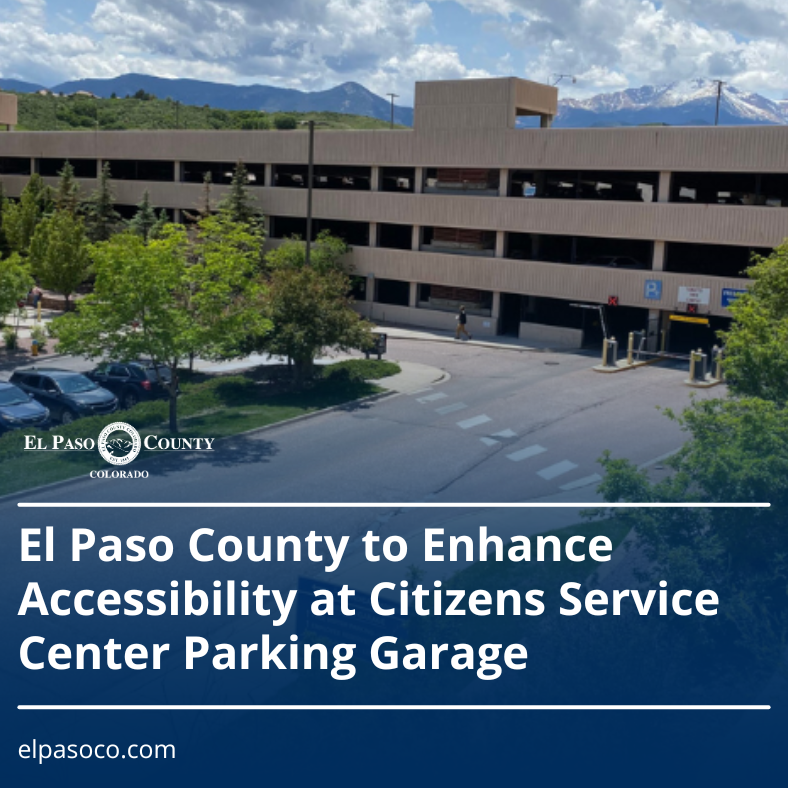 Aerial photo of the Citizen Service Center parking garage, overlaid with text: El Paso County to Enhance Accessibility at Citizens Service Center Parking Garage