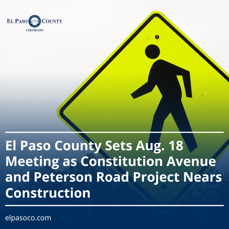 El Paso County Sets Aug. 18 Meeting as Constitution and Peterson Road Project Nears Construction