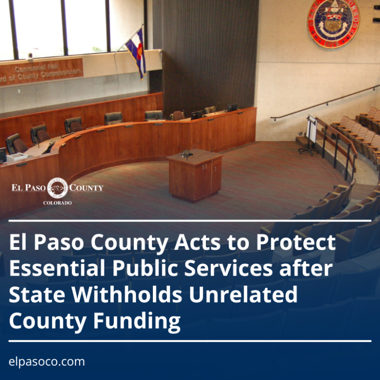El Paso County acts to protect essential public services after State withholds unrelated County funding