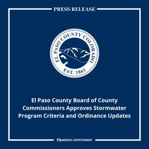 El Paso County Board of County Commissioners Approves Stormwater Program Criteria and Ordinance Updates
