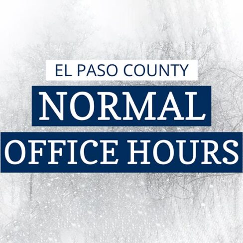 GRAPHIC IMAGE WITH TEXT READING EL PASO COUNTY NORMAL OFFICE HOURS