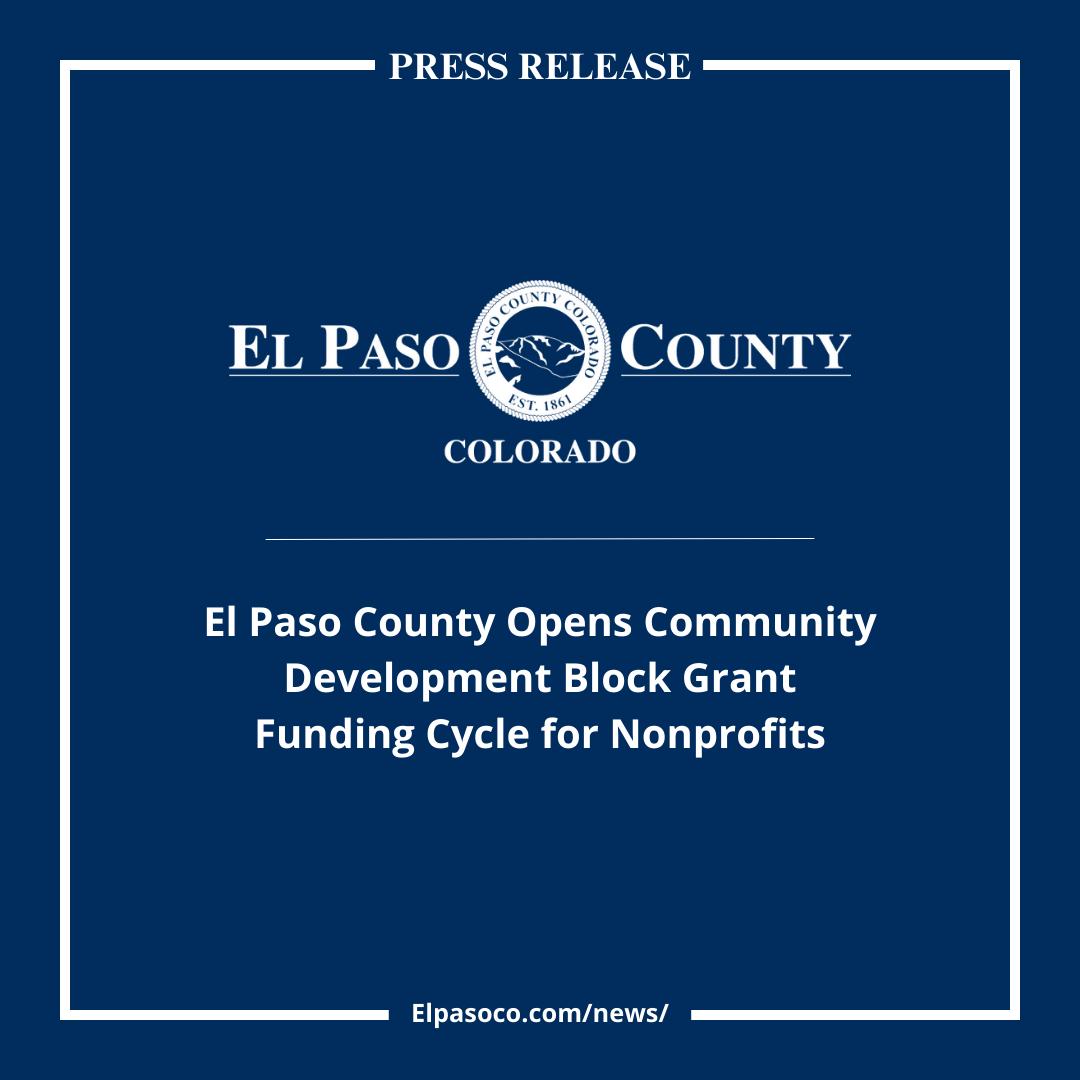 NR CDBG Cycle Opens square graphic image with white El Paso County with text reading El Paso County Opens Community Development Block Grant Funding Cycle for Nonprofits