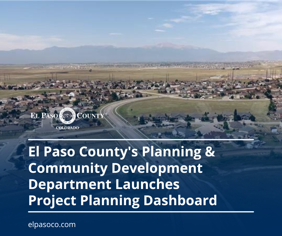 El Paso County’s Planning & Community Development Department Launches Project Planning Dashboard
