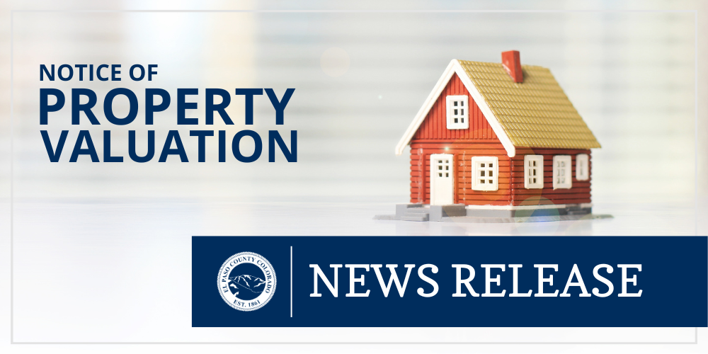 El Paso County Assessor Issues Notices of Property Valuation