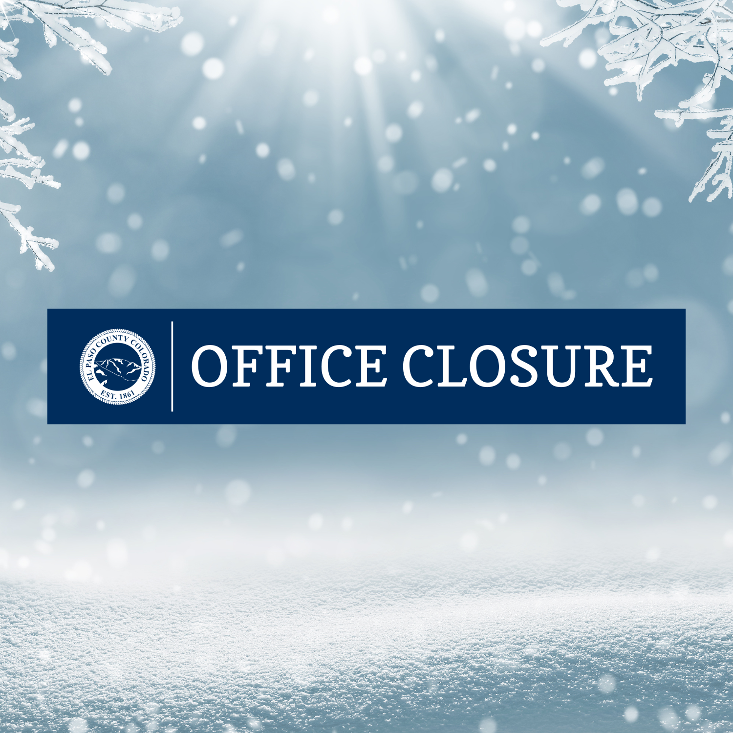 El Paso County Office Closure