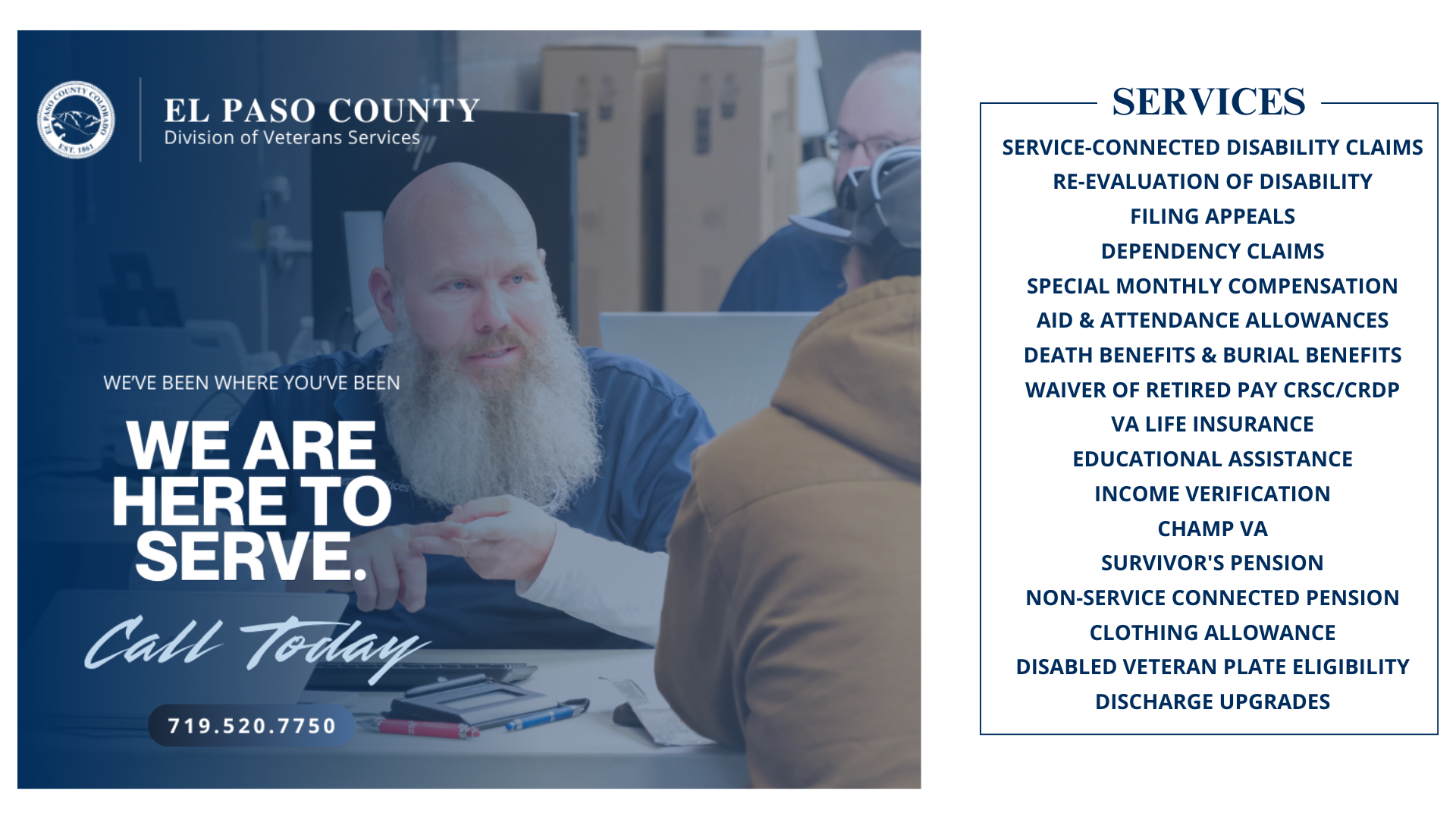 Graphic with multiple elements. On the left is a picture of an El Paso County Veterans Service Officer explaining information to a veteran with text overlay reading we are here to serve. on the right of the graphic is a list of services provided by El Paso County Division of Veterans Services.