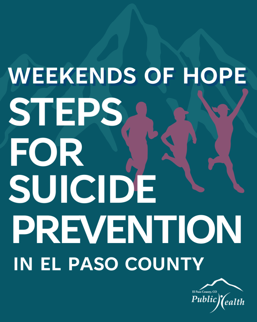 Graphic reads Weekends of Hope Steps for Suicide Prevention in El Paso County