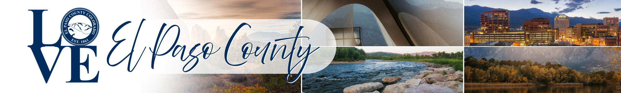 Various photos of places from El Paso County, including a water reservoir, stream, downtown Colorado Springs, and a walking bridge in Colorado Springs. The El Paso County "Love" logo is included with the county seal logo as the "O" in love.