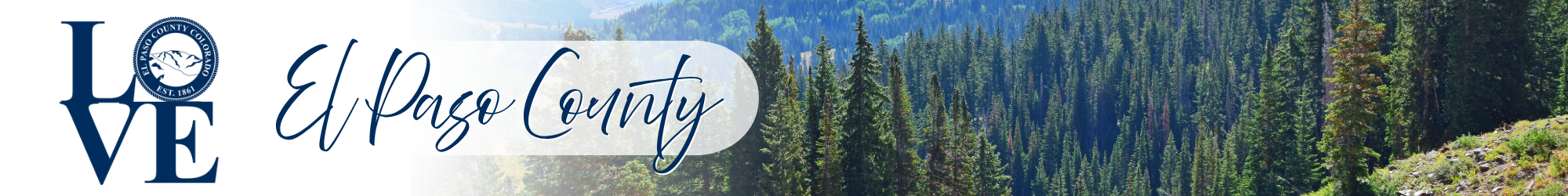 El Paso County "LOVE" banner featuring the County logo, the words "El Paso County," and a scenic view of a forested Rocky Mountain landscape.